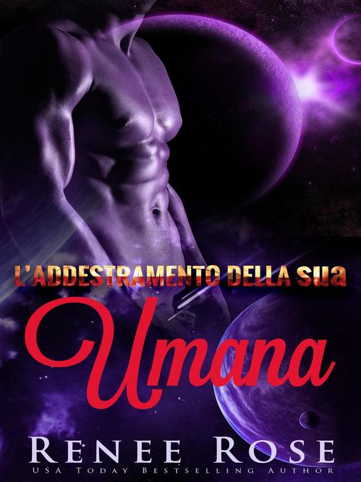 Title details for L'addestramento della sua umana by Renee Rose - Available